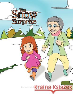 The Snow Surprise Fahima Choudhry 9781465346285 Xlibris Corporation