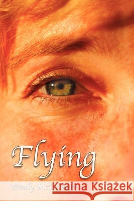 Flying Wendy McDermott 9781465347527