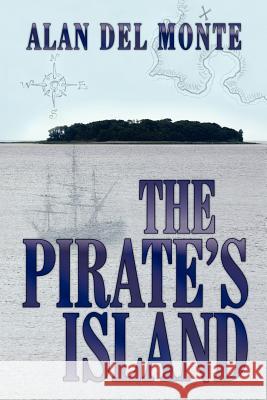 The Pirate's Island Alan Del Monte 9781465347602