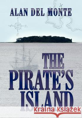 The Pirate's Island Alan Del Monte 9781465347619