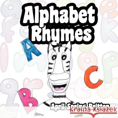 Alphabet Rhymes April Spring Britton 9781465348975