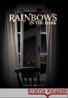 Rainbows in the Dark Janice Marvin 9781465349989