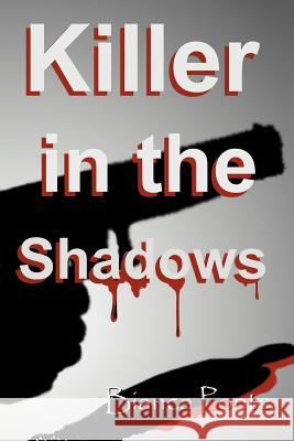 Killer in the Shadows Bianca Ponte 9781465350312