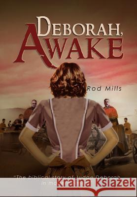 Deborah, Awake Rod Mills 9781465353757