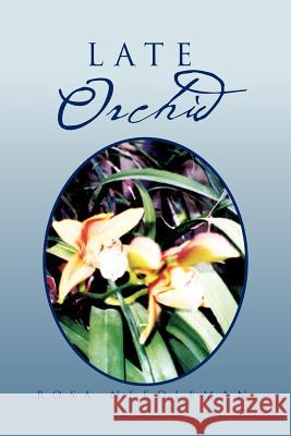 Late Orchid Rosa Needleman   9781465355447