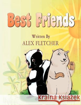 Best Friends Alex Fletcher 9781465358356 Xlibris Corporation