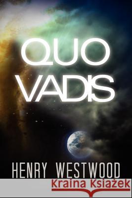 Quo Vadis Henry Westwood 9781465358493
