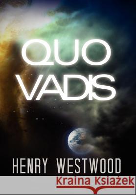 Quo Vadis Henry Westwood 9781465358509