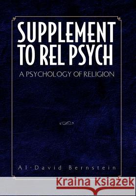 Supplement to Rel Psych: A Psychology of Religion Bernstein, Al-David 9781465360540