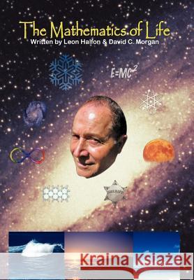 The Mathematics of Life Leon Halfon David C. Morgan 9781465361134