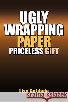 Ugly Wrapping Paper Priceless Gift Lisa Goldade 9781465362094