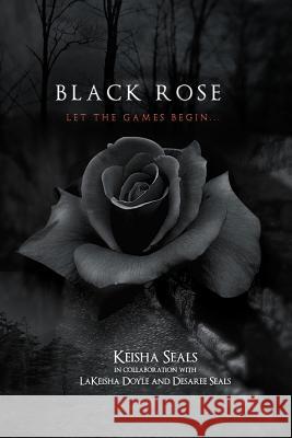 Black Rose: The Final Thirteen Seals, Keisha 9781465364876