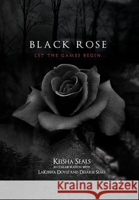 Black Rose: The Final Thirteen Seals, Keisha 9781465364883