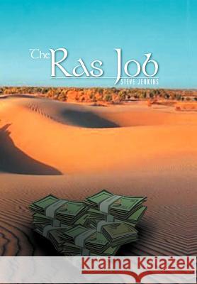 The Ras Job Steve Jenkins 9781465365514 Xlibris Corporation