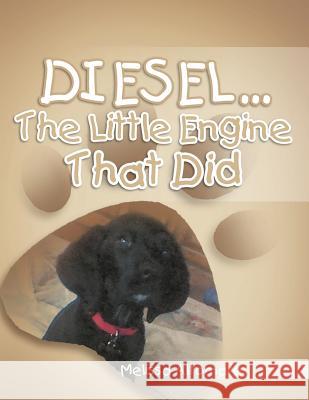 Diesel... the Little Engine That Did Melissa Altomare 9781465367907 Xlibris Corporation