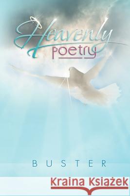 Heavenly Poetry Buster 9781465368683