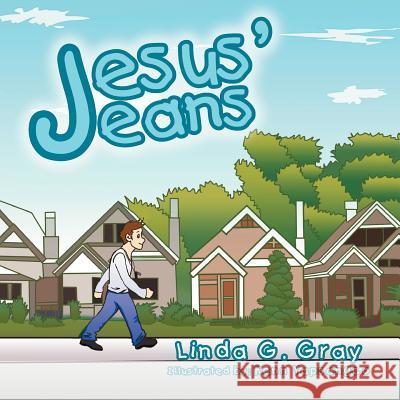 Jesus' Jeans Linda G. Gray 9781465371508