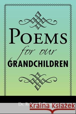 Poems for our Grandchildren Bauman, Robert P. 9781465372222