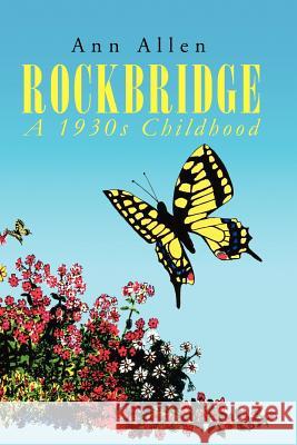 Rockbridge: A 1930s Childhood Allen, Ann 9781465373427 Xlibris Corporation