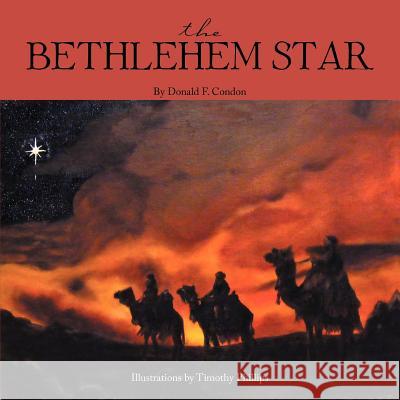 The Bethlehem Star Donald F. Condon 9781465376602 Xlibris Corporation