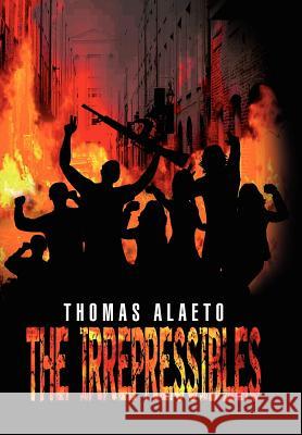 The Irrepressibles Thomas Alaeto 9781465376848