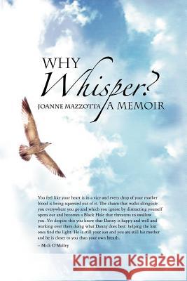 Why Whisper?: A Memoir Mazzotta, Joanne 9781465378378 Xlibris Corporation