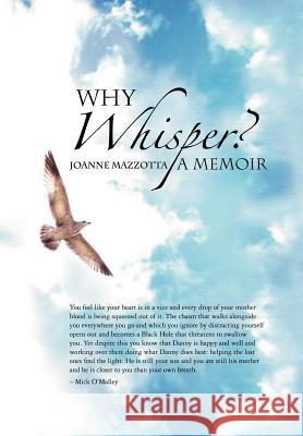 Why Whisper?: A Memoir Mazzotta, Joanne 9781465378385 Xlibris Corporation