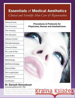 Essentials of Medical Aesthetics: Clinical and Scientific Skin Care & Rejuvenation Honardoust, Dariush 9781465378910 Xlibris Corporation
