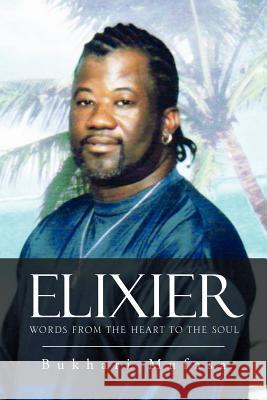 Elixier: Words from the Heart to the Soul Mufasa, Bukhari 9781465378934