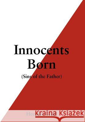 Innocents Born: Sins of the Father Goad, Heeathe 9781465380289