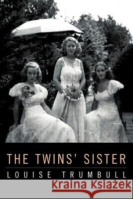 The Twins' Sister Louise Trumbull 9781465381248