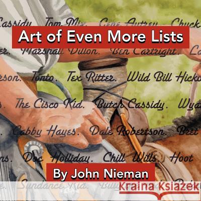 Art of Even More Lists John Nieman 9781465381378 Xlibris Corporation