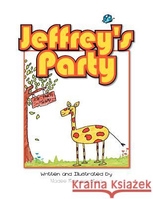 Jeffrey's Party Nadee Karunaratna 9781465382054 Xlibris Corporation