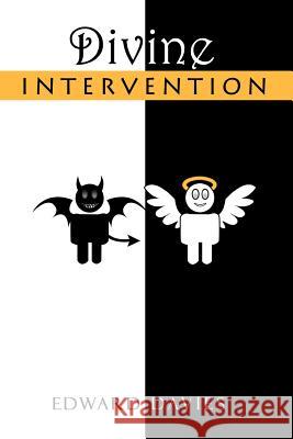 Divine Intervention Edward Davies 9781465382313 Xlibris Corporation