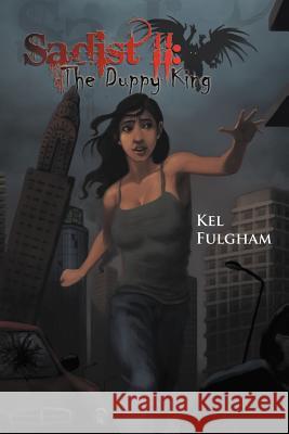 Sadist II: The Duppy King Fulgham, Kel 9781465382665