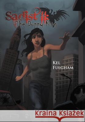 Sadist II: The Duppy King Fulgham, Kel 9781465382672