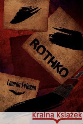 Rothko Lauren Friesen 9781465382788