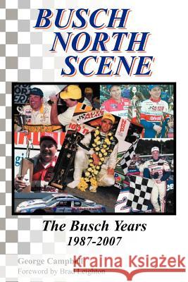 Busch North Scene - The Busch Years George Campbell 9781465386304