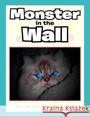Monster in the Wall Blanch A. Nutting 9781465387172