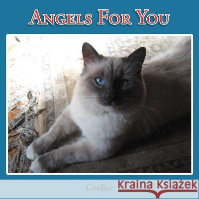 Angels for You Gabriella B. Geebee 9781465387745 Xlibris Corporation