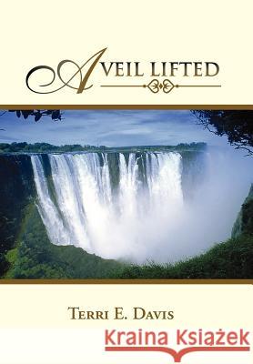 A Veil Lifted Terri E. Davis 9781465388414