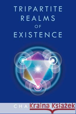 Tripartite Realms of Existence Chant Dao 9781465389558 Xlibris Corporation