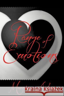 Range of Emotions Marcina Adams 9781465390400 Xlibris Corporation