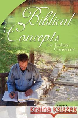 Biblical Concepts for Todays Concerns William Brannan 9781465390622