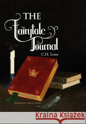 The Fairytale Journal C. H. Leno 9781465390721