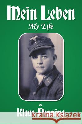 Mein Leben: My Life Penning, Klaus 9781465390844