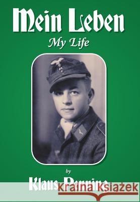 Mein Leben: My Life Penning, Klaus 9781465390851