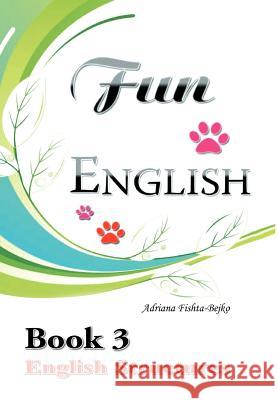 Fun English Book 3: English Structures Bejko, Adriana 9781465391056