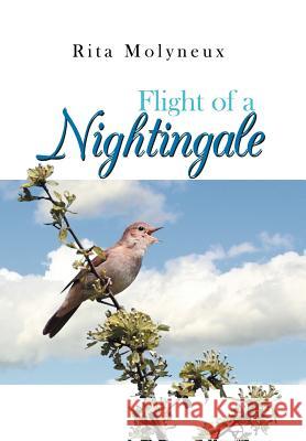 Flight of a Nightingale Rita Molyneux 9781465391346