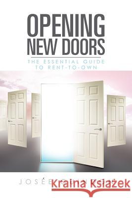 Opening New Doors: The Essential Guide to Rent-To-Own Guindon, Jose 9781465392138